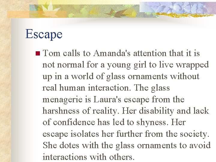 Escape n Tom calls to Amanda's attention that it is not normal for a Escape n Tom calls to Amanda's attention that it is not normal for a