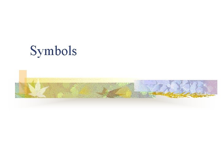 Symbols Symbols
