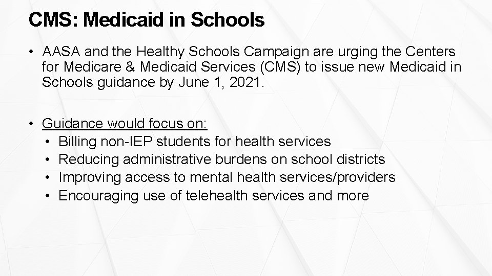 CMS: Medicaid in Schools • AASA and the Healthy Schools Campaign are urging the