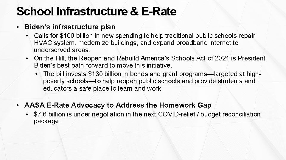 School Infrastructure & E-Rate • Biden’s infrastructure plan • Calls for $100 billion in