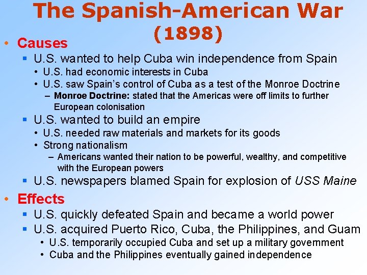 The Spanish-American War • Causes (1898) § U. S. wanted to help Cuba win