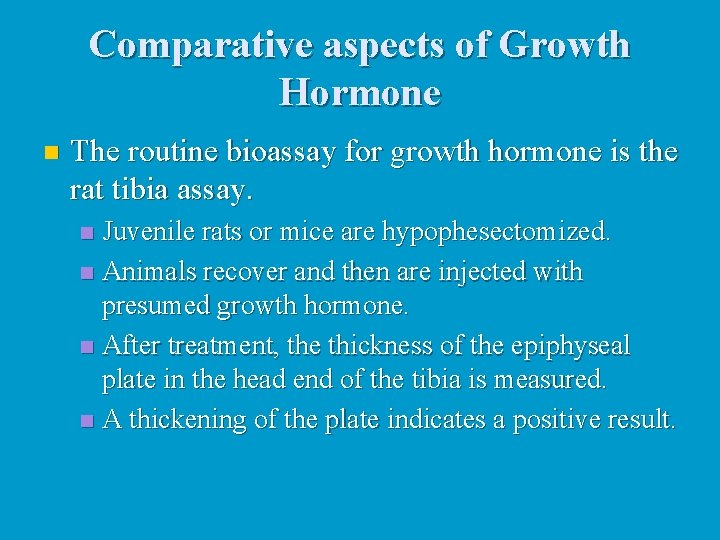 Comparative aspects of Growth Hormone n The routine