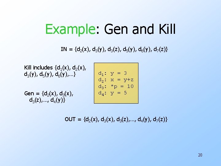 Example: Gen and Kill IN = {d 2(x), d 3(y), d 3(z), d 5(y),