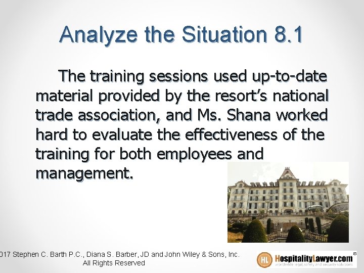 Analyze the Situation 8. 1 The training sessions used up-to-date material provided by the