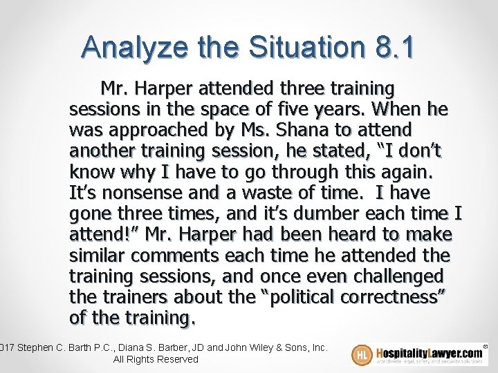 Analyze the Situation 8. 1 Mr. Harper attended three training sessions in the space