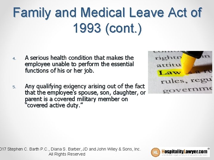 Family and Medical Leave Act of 1993 (cont. ) 4. A serious health condition