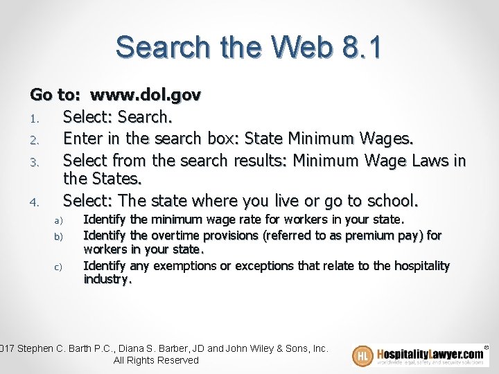 Search the Web 8. 1 Go to: www. dol. gov 1. Select: Search. 2.