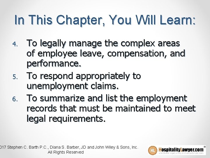 In This Chapter, You Will Learn: 4. 5. 6. To legally manage the complex