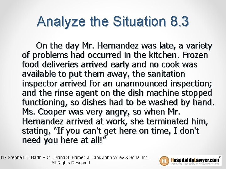 Analyze the Situation 8. 3 On the day Mr. Hernandez was late, a variety