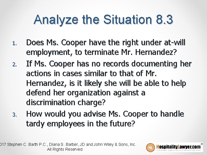 Analyze the Situation 8. 3 1. 2. 3. Does Ms. Cooper have the right