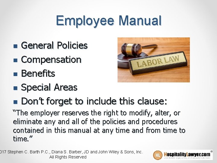 Employee Manual n n n General Policies Compensation Benefits Special Areas Don’t forget to