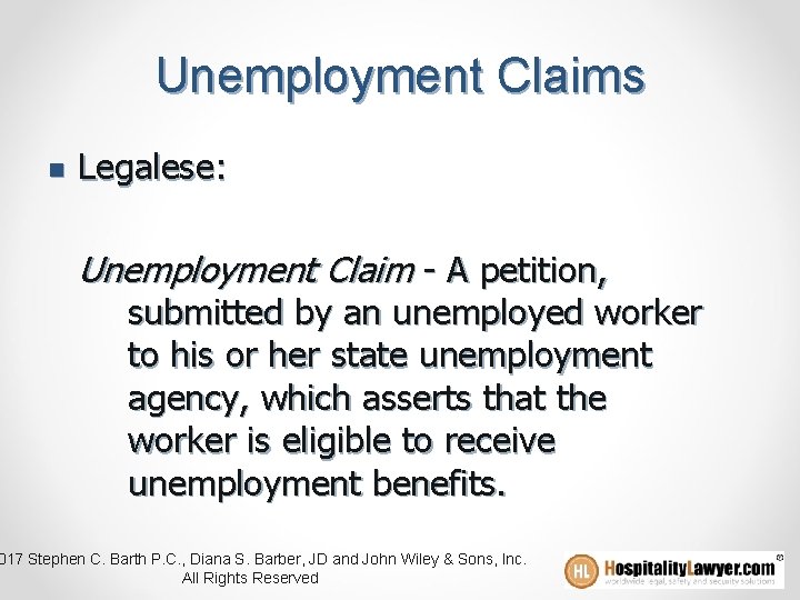 Unemployment Claims n Legalese: Unemployment Claim - A petition, submitted by an unemployed worker