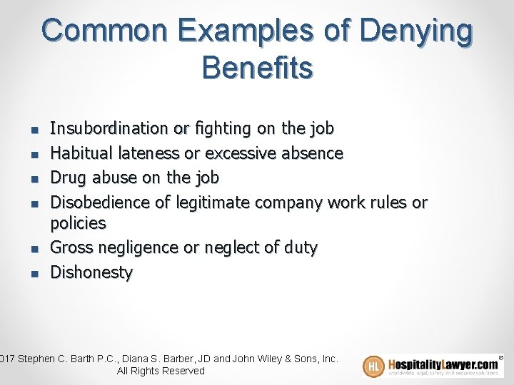 Common Examples of Denying Benefits n n n Insubordination or fighting on the job