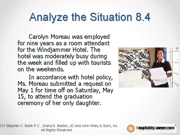 Analyze the Situation 8. 4 Carolyn Moreau was employed for nine years as a