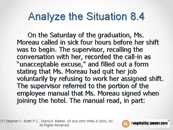 Analyze the Situation 8. 4 On the Saturday of the graduation, Ms. Moreau called