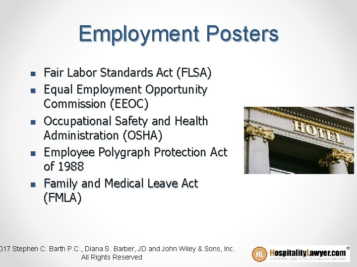 Employment Posters n n n Fair Labor Standards Act (FLSA) Equal Employment Opportunity Commission