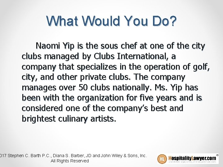 What Would You Do? Naomi Yip is the sous chef at one of the