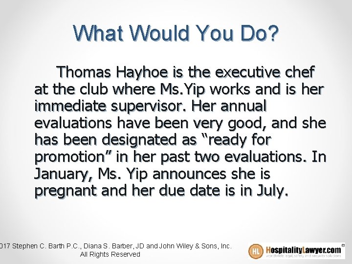 What Would You Do? Thomas Hayhoe is the executive chef at the club where