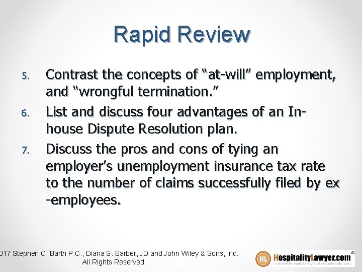 Rapid Review 5. 6. 7. Contrast the concepts of “at-will” employment, and “wrongful termination.