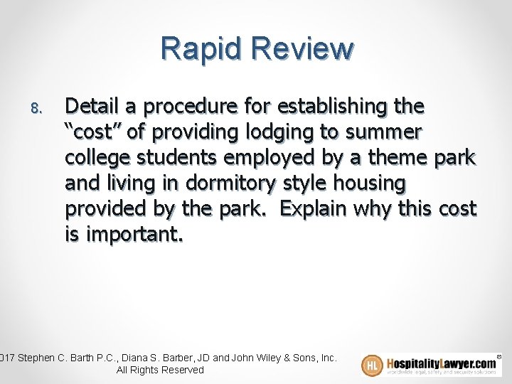 Rapid Review 8. Detail a procedure for establishing the “cost” of providing lodging to