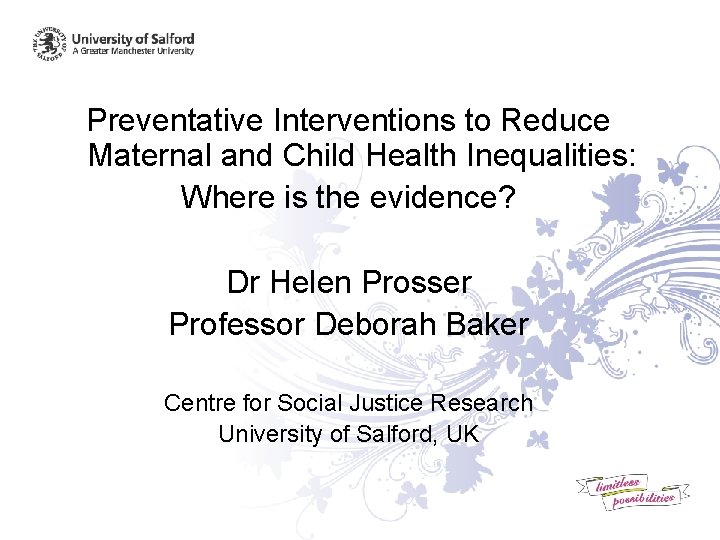 Preventative Interventions to Reduce Maternal and Child Health Inequalities: Where is the evidence? Dr