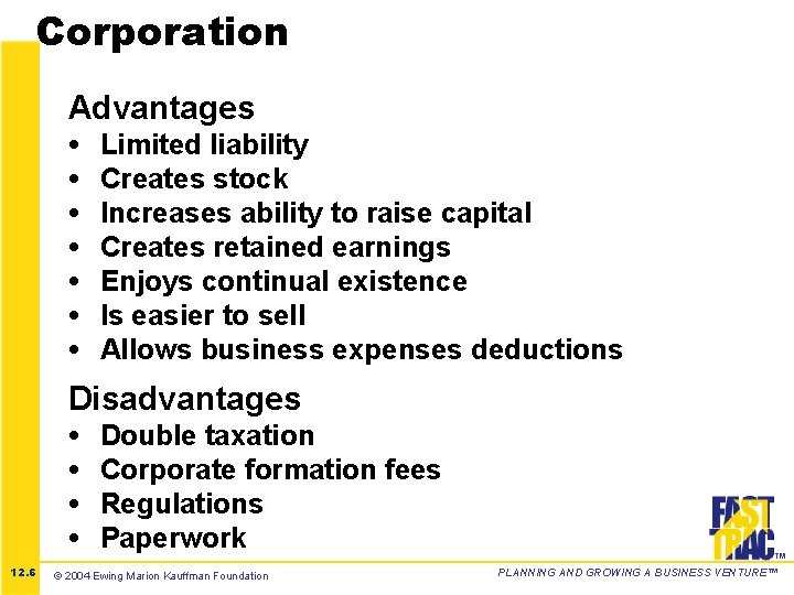 Corporation Advantages • • Limited liability Creates stock Increases ability to raise capital Creates