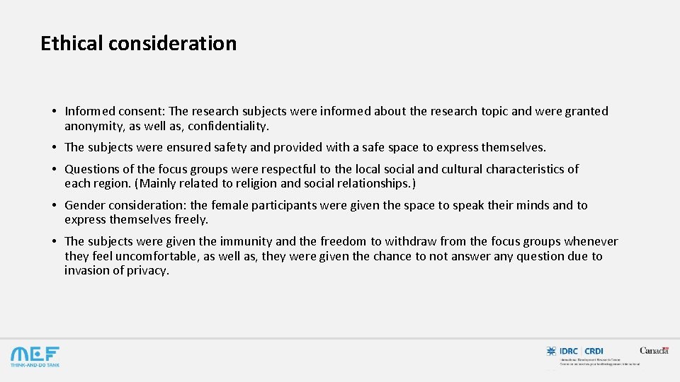 Ethical consideration • Informed consent: The research subjects were informed about the research topic