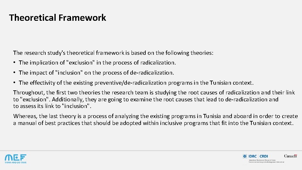 Theoretical Framework The research study's theoretical framework is based on the following theories: •