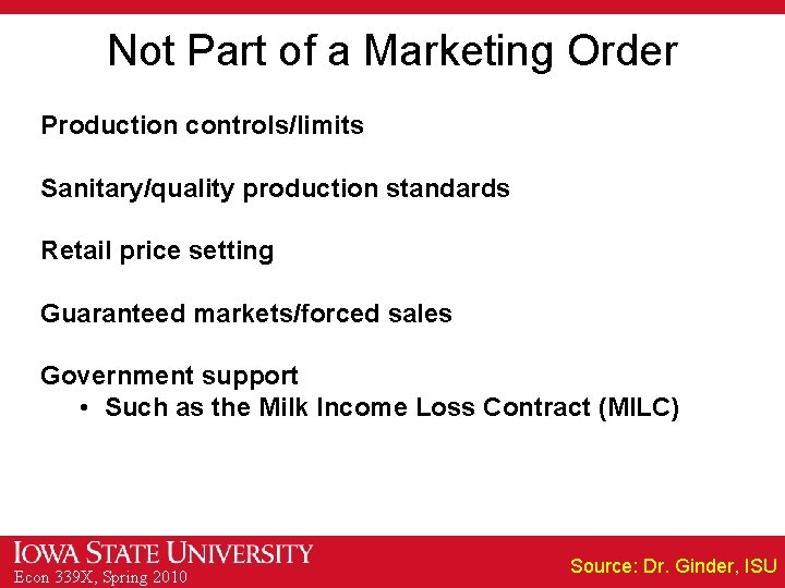 Not Part of a Marketing Order Production controls/limits Sanitary/quality production standards Retail price setting