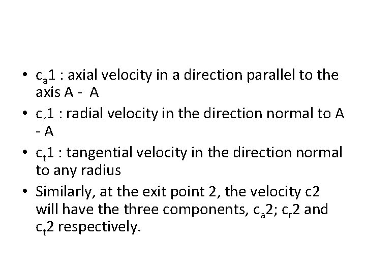  • ca 1 : axial velocity in a direction parallel to the axis