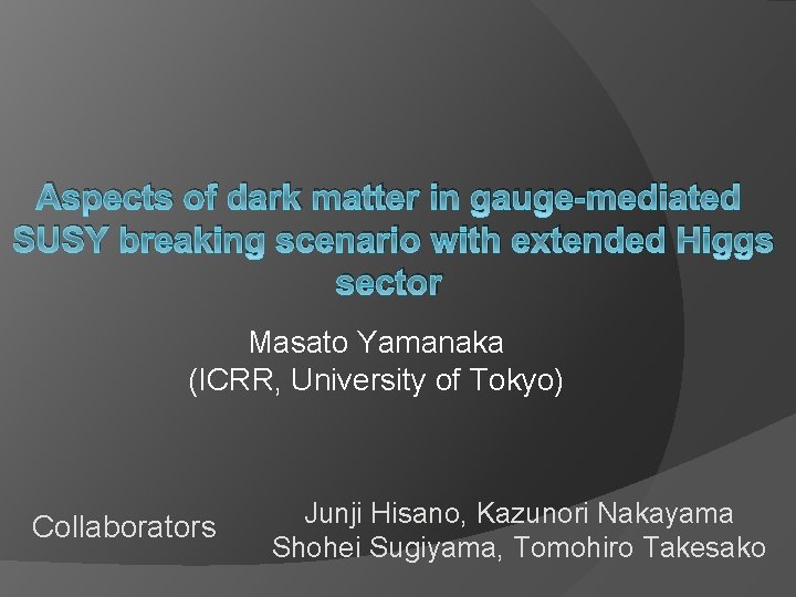 Aspects of dark matter in gauge-mediated SUSY breaking scenario with extended Higgs sector Masato
