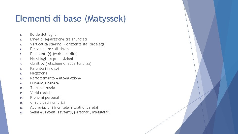 Elementi di base (Matyssek) 1. 2. 3. 4. 5. 6. 7. 8. 9. 10.