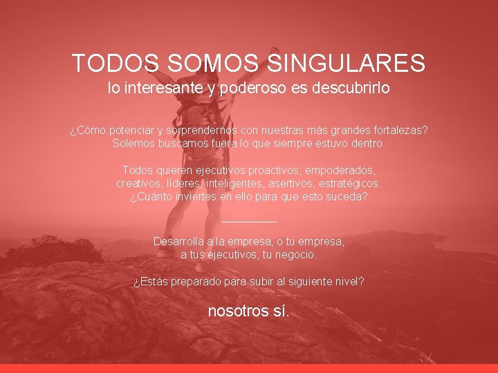TODOS SOMOS SINGULARES lo interesante y poderoso es descubrirlo ¿Cómo potenciar y sorprendernos con TODOS SOMOS SINGULARES lo interesante y poderoso es descubrirlo ¿Cómo potenciar y sorprendernos con