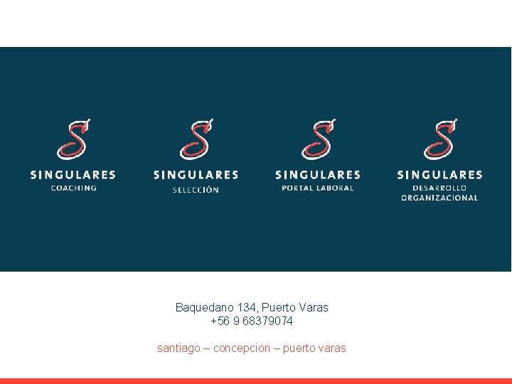 Baquedano 134, Puerto Varas +56 9 68379074 santiago – concepcion – puerto varas Baquedano 134, Puerto Varas +56 9 68379074 santiago – concepcion – puerto varas