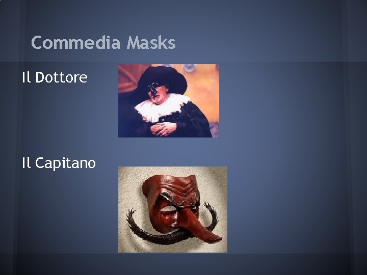 Commedia Masks Il Dottore Il Capitano 