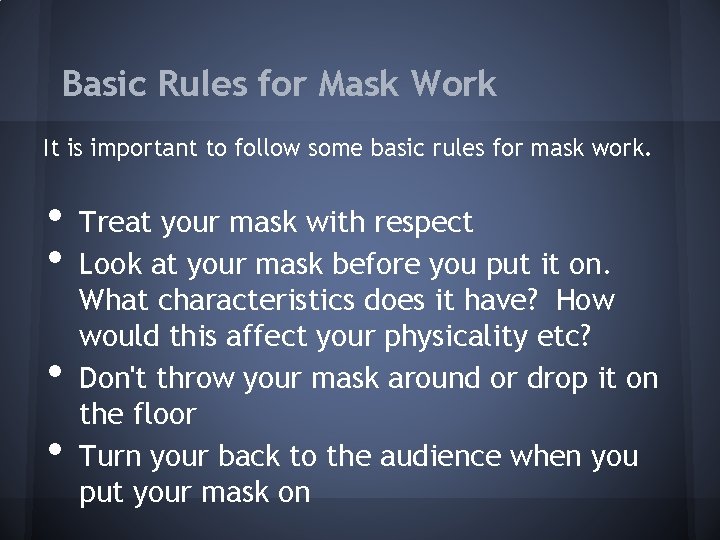 Basic Rules for Mask Work It is important to follow some basic rules for