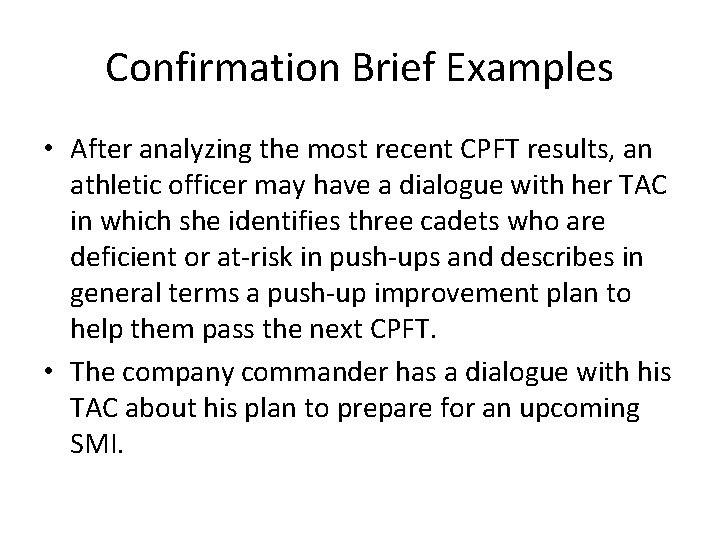 Confirmation Brief Examples • After analyzing the most recent CPFT results, an athletic officer