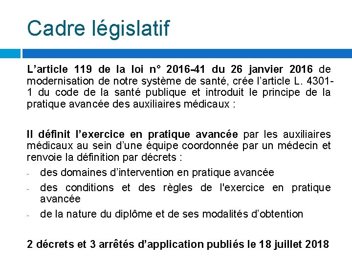 Cadre législatif L’article 119 de la loi n° 2016 -41 du 26 janvier 2016