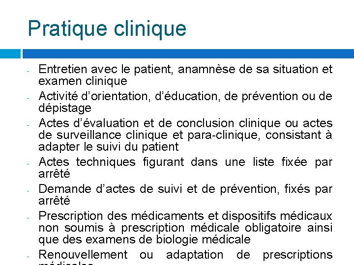 Pratique clinique - - - Entretien avec le patient, anamnèse de sa situation et