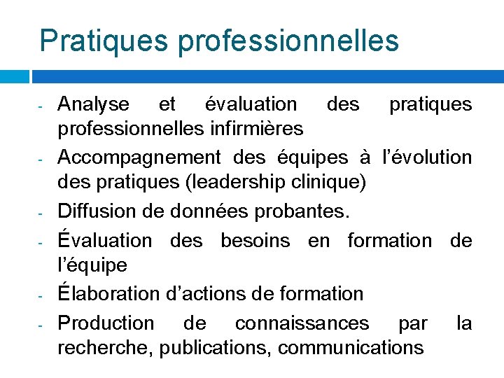 Pratiques professionnelles - - Analyse et évaluation des pratiques professionnelles infirmières Accompagnement des équipes