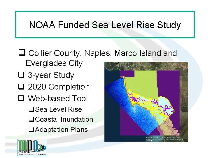 NOAA Funded Sea Level Rise Study q Collier County, Naples, Marco Island Everglades City