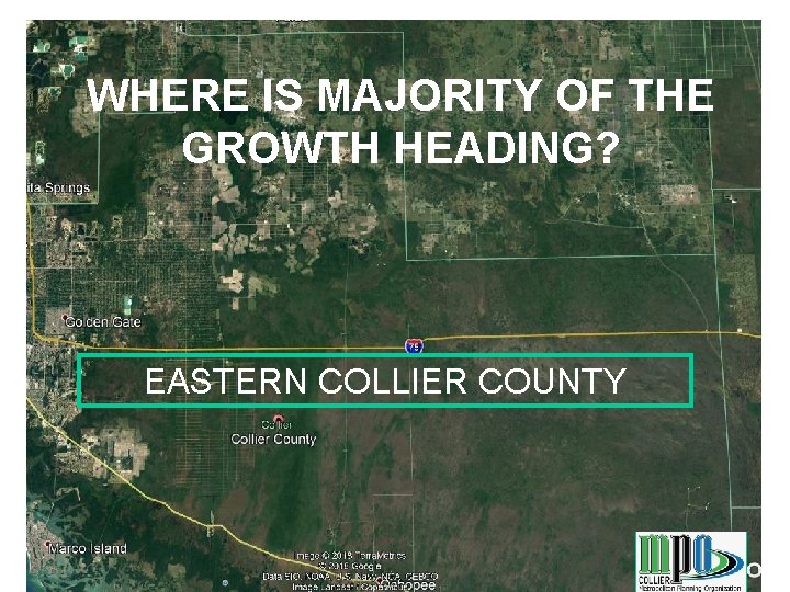 WHERE IS MAJORITY OF THE GROWTH HEADING? EASTERN COLLIER COUNTY 