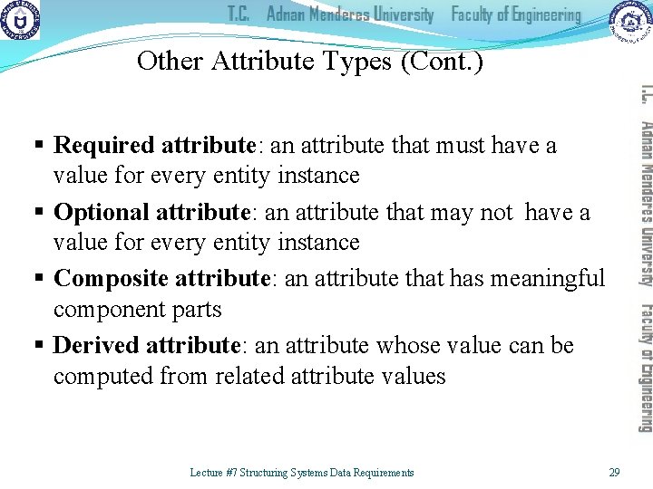 Other Attribute Types (Cont. ) § Required attribute: an attribute that must have a