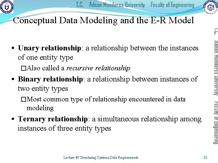 Conceptual Data Modeling and the E-R Model § Unary relationship: a relationship between the