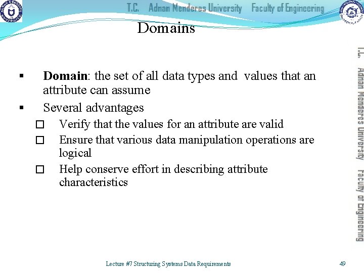Domains § § Domain: the set of all data types and values that an
