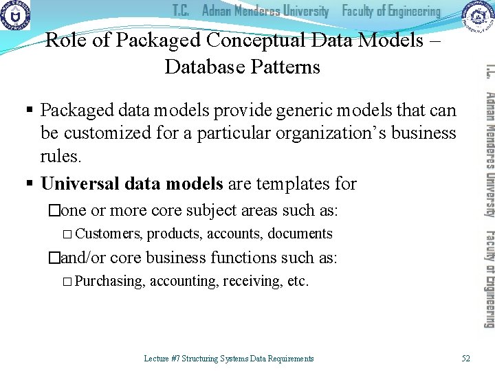 Role of Packaged Conceptual Data Models – Database Patterns § Packaged data models provide