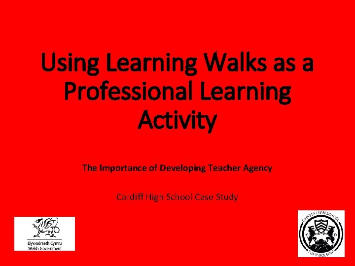 Using Learning Walks as a Professional Learning Activity The Importance of Developing Teacher Agency