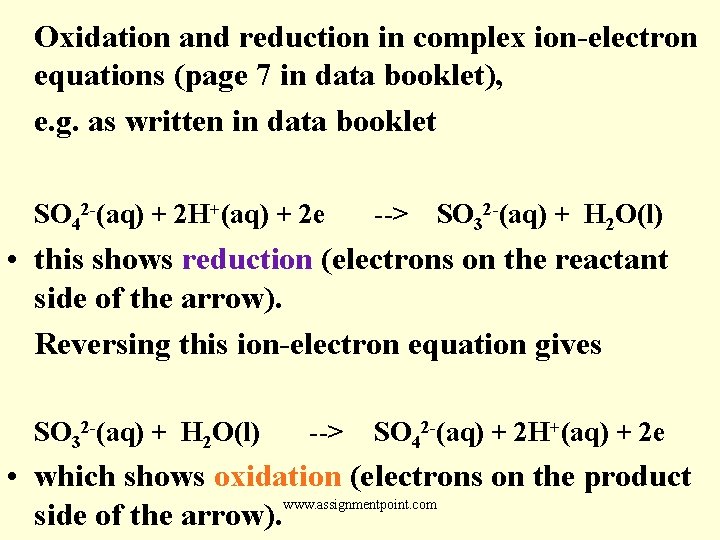Oxidation and reduction in complex ion-electron equations (page 7 in data booklet), e. g.