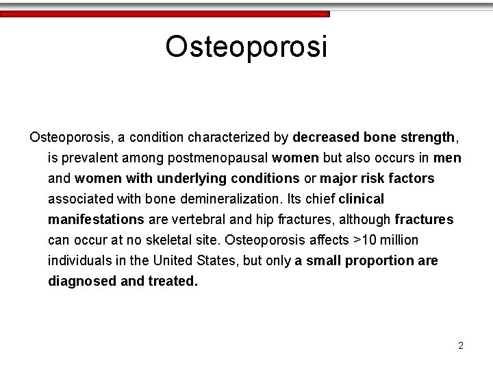 Osteoporosis, a condition characterized by decreased bone strength, is prevalent among postmenopausal women but