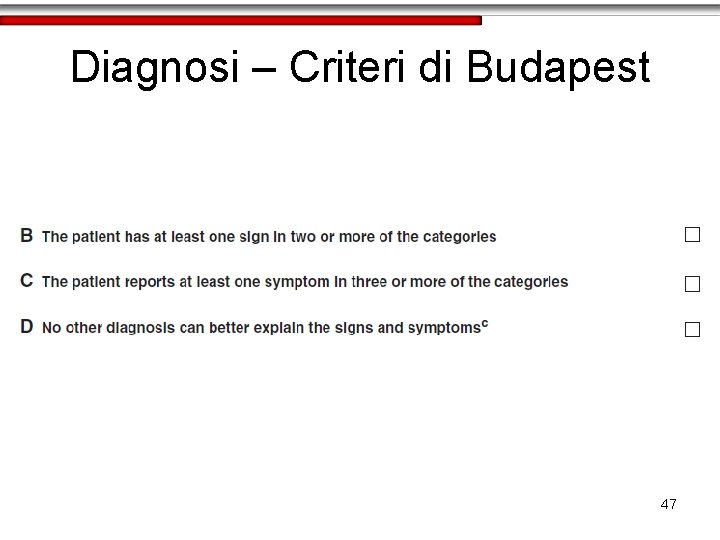 Diagnosi – Criteri di Budapest 47 